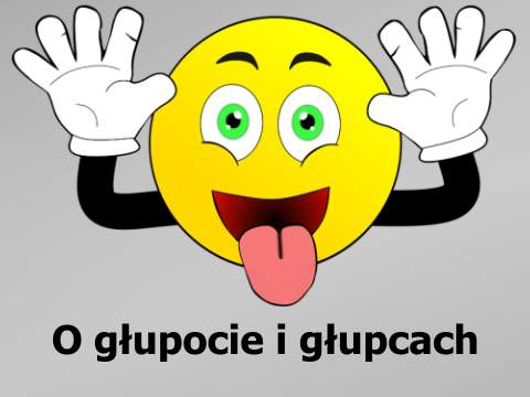 Memy o głupocie i głupcach