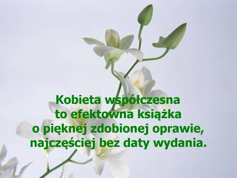 Kobieta o kobietach Kobieta współczesna to efektowna książka o pięknej zdobionej oprawie, najczęściej bez daty wydania.