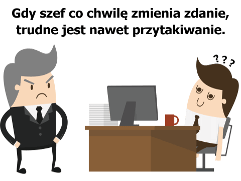 Gdy szef co chwilę zmienia zdanie... Aforyzm Eugeniusza Korkosza