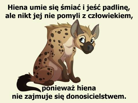 Nie pomylisz hieny z człowiekiem... Hiena, aforyzm Lecha Konopińskiego